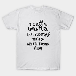 it's all an adventure T-Shirt